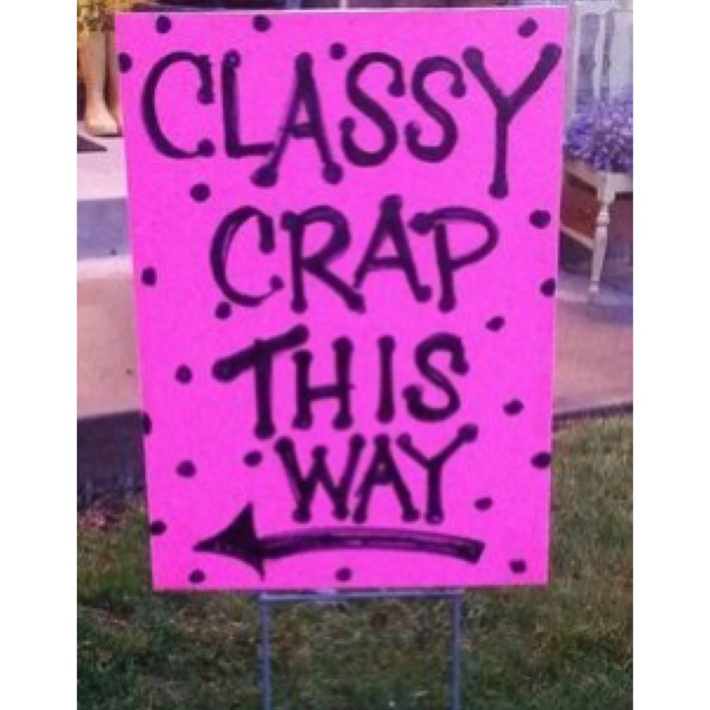 Classy Crap 🛍🛍 this ➡️ way